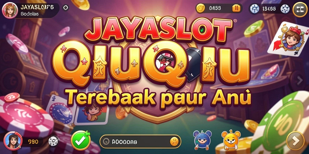 Tampilan gameplay menarik di JAYASLOT dengan sesi QiuQiu yang seru.